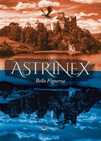 Bella Figueroa publica con Círculo Rojo 'Astrinex', una obra de fantasía "repleta de misterio, magia y amor"
