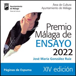 El Ayuntamiento De Málaga Informa: Convocada La Décimo Cuarta Edición Del Premio Málaga De Ensayo, Dotado Con 6.000 Euros