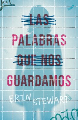 Las palabras que nos guardamos, la última novela de Erin Stewart