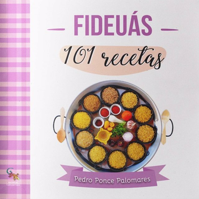 Portada de 'Fideuás 101 recetas', de Pedro Ponce Palomares