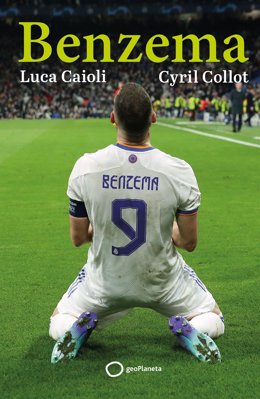 Luca Caioli y Cyril Collot escriben 'Benzema', la biografía de la estrella del Real Madrid.