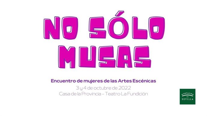 La Diputación de Sevilla organiza 'No solo Musas'.