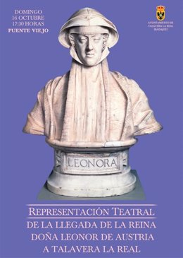 Cartel de la representación teatral sobre la llegada de Leonor de Austria a Talavera la Real