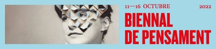 Cartell de la Biennal de Pensament 2022, que tanca una edició amb 20.000 persones i 67 activitats a Barcelona