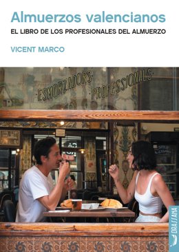 Portada de 'Almuerzos valencianos. El libro de los profesionales del almuerzo'.