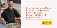 Josep María Joan Rosa, primer Premio Nacional de Fomento de la Creatividad en el Juguete 2022