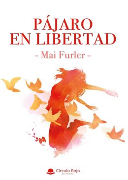 Portada de 'Pájaro en libertad'