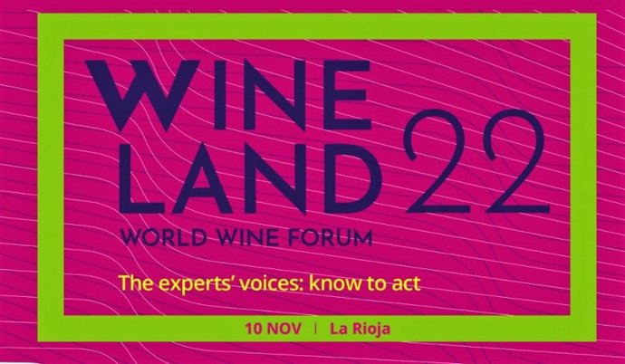 El foro internacional 'Wine Land 2022' analiza el día 10 en Logroño los desafíos del sector vitivinícola y el enoturismo