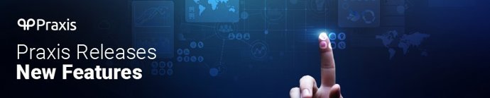 Praxis Tech Ltd announces extensive new and improved features to its product offering with enhanced Verification and Bulk Action features.