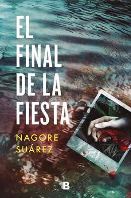 Nagore Suárez presenta El final de la fiesta. Un thriller con un ritmo frenético lleno de giros peligrosos