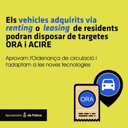 El Ayuntamiento de Palma aprueba la modificación de la Ordenanza de Circulación para que los vehículos adquiridos vía 'renting' o 'leasing' de residentes puedan disponer de tarjetas ORA y Acire.