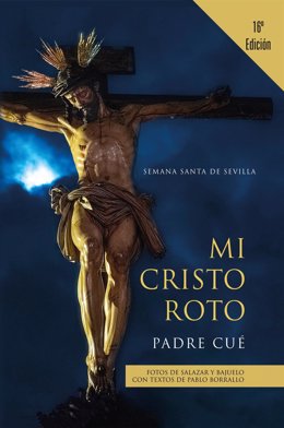 Portada de la decimosexta edición del libro 'Mi Cristo roto'.