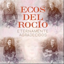 Último disco de Ecos del Rocío, 'Eternamente agradecidos'.