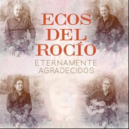Último disco de Ecos del Rocío, 'Eternamente agradecidos'.
