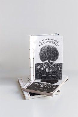 Presentación del libro 'Y si te pido que me entierres', de Carlos Chaves Agrelo