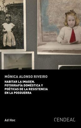 Portada de Habitar la imagen. Fotografía doméstica y poética de la resistencia en la posguerra, de Mónica Alonso, publicada en la colección Ad Hoc