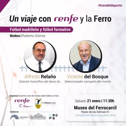 El ex seleccionador nacional de fútbol Vicente del Bosque y el periodista y escritor Alfredo Relaño inauguran este sábado el ciclo 'Un viaje con Renfe y la Ferro'.