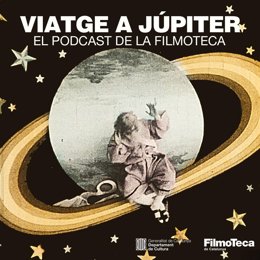Cartell de 'Viatge a Júpiter, el pdcast de la Filmoteca'