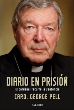 Archivo - Portada del libro 'Diario en prisión', que recoge las reflexiones del cardenal George Pell durante el año que pasó en la cárcel.