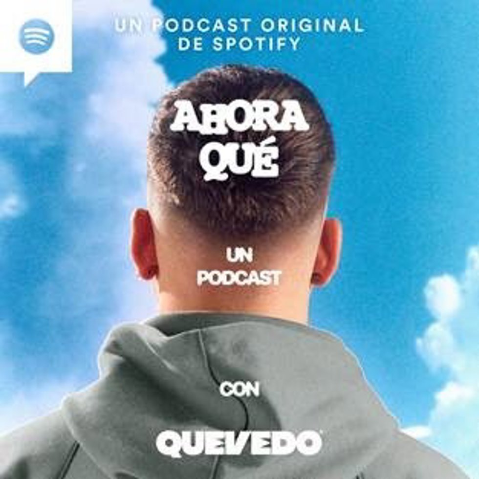 Ahora Qué - Un Pódcast Con Quevedo Es El Pódcast Del Artista Canario Que Se Lanzará El Próximo 3 De Febrero En Exclusiva En Spotify.