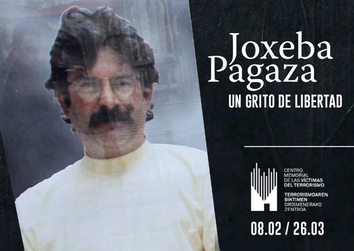 Cartel de la exposición 'Joxeba pagaza. Un grito de libertad', que se expondrá en el Centro Memorial Víctimas del Terrorismo, en Vitoria-Gasteiz