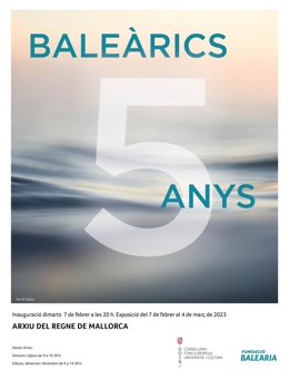 Cartel de la exposición 'Balerics cinc anys'.