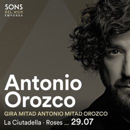 Cartel del concierto del cantante Antonio Orozco en la 16 edición del Festival Sons del Món de Roses (Girona) dentro de su gira 'Mitad Antonio, mitad Orozco'