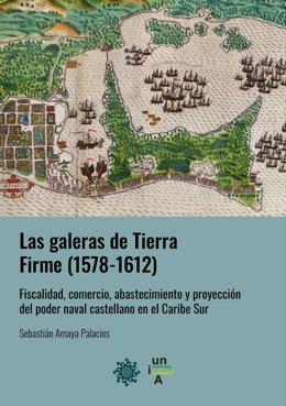 Portada de 'Las galeras de Tierra Firme', publicado por la UNIA.