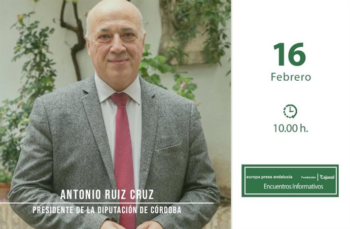 Cartel anunciador del encuentro informativo de Europa Press Andalucía en Córdoba con el presidente de la Diputación, Antonio Ruiz, el próximo 16 de febrero
