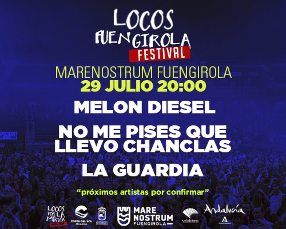 Melón Diesel, No me pises que llevo chanclas y La Guardia, en Locos Fuengirola Festival de Marenostrum.