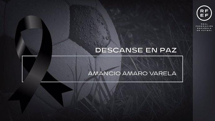 La RFEF lamenta el fallecimiento de Amancio Amaro, "Leyenda" del fútbol español.
