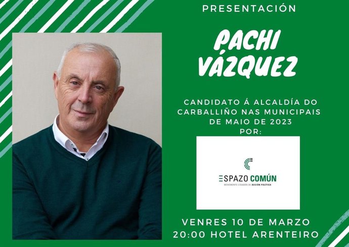 Pachi Vázquez presentará el día 10 de marzo su candidatura a la Alcaldía de O Carballiño (Ourense) por Espazo Común
