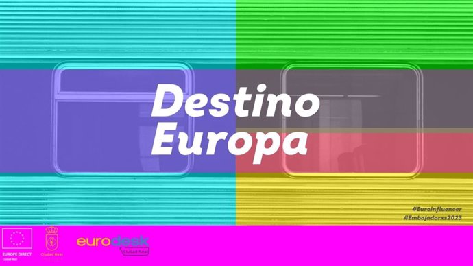 Cartel del concurso para jóvenes de Ciudad Real que quieran difundir programas de la Unión Europea 'Destino Europa'