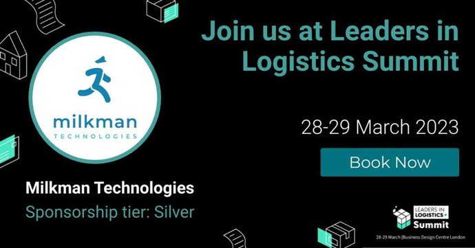 Milkman Technologies is actively participating in the Leaders in Logistics Summit in London this March 28-29. This event serves as a platform for logistics professionals to network, share ideas, and meet industry experts.