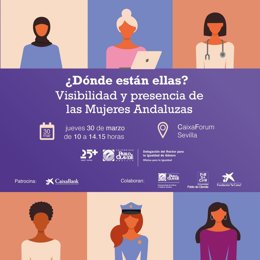 Jornada '¿Dónde están ellas? Visibilidad y presencia de las mujeres andaluzas', que tendrá lugar este jueves 30 de marzo desde las 10,00 horas en CaixaForum Sevilla, financiada por Caixabank y organiza por la Pablo de Olavide.
