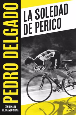 Pedro Delgado y Ainara Hernando publican 'La soledad de Perico'.