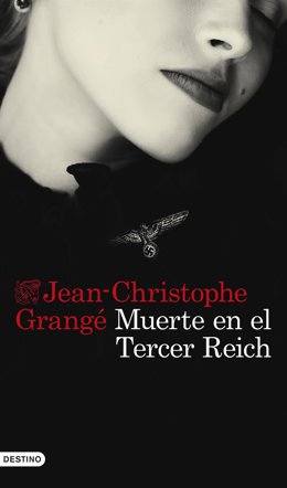 Cubierta del libro 'Muerte en el Tercer Reich' de Jean-Christophe Grangé