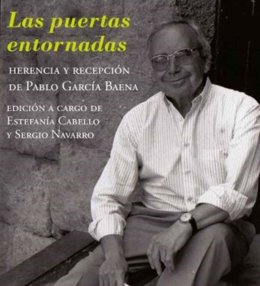 Portada del libro 'Las puertas entornadas. Herencia y recepción de Pablo García Baena'