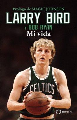 'Larry Bird, Mi Vida', la biografía de uno de los mejores aleros de la historia de la NBA.