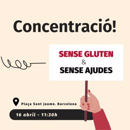 Cartell de la concentració organitzada aquest diumenge a Barcelona per l'Associació Celíacs de Catalunya per reclamar ajuts econmics "per fer front a la cistella de la compra"