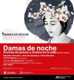 Este jueves, 20 de abril, se celebrará en Vélez-Málaga una nueva cita del ciclo 'Damas de noche: aromas de poesía y música en la calle' con entrada gratuita para el público asistente.