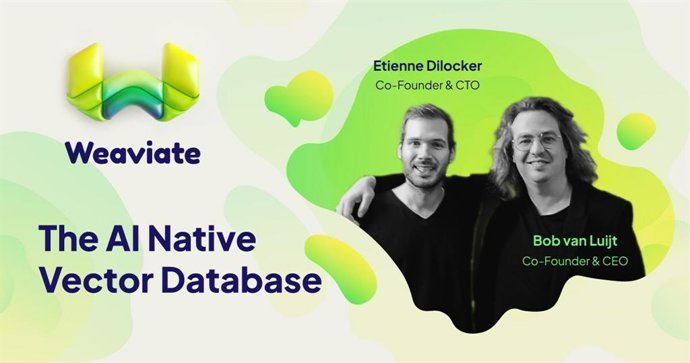 Bob van Luijt and Etienne Dilocker, co-founders of Weaviate