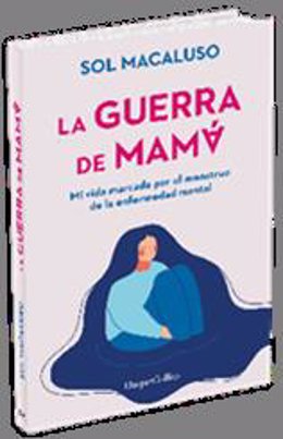 Nuevo libro de Sol la periodista argentina Sol Macaluso, "La guerra de mamá" se publicó el 19 de abril.