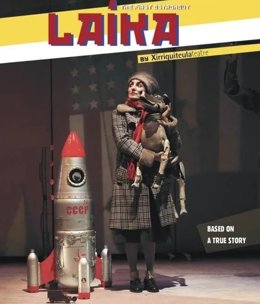 Cartel de 'Laika', de Xirriquiteula Teatre.