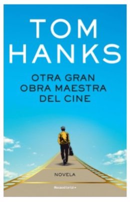 Portada de 'Otra gran obra maestra del cine', el debut novelístico del actor estadounidense Tom Hanks y publicará en castellano el 15 de junio Roca Editorial