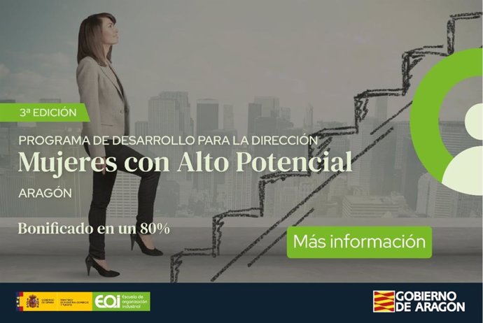 Gobierno de Aragón y Escuela de Organización Industrial organizan la III edición del Programa de Desarrollo para la Dirección  Mujeres con Alto Potencial.