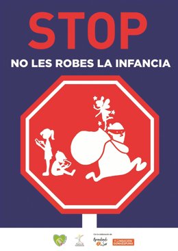 Cartel de la campaña 'Stop. No les robes la infancia'.