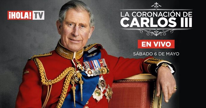 ¡HOLA! TV se vuelca el 6 de mayo con la coronación de Carlos III, que transmitirá en vivo