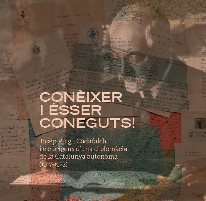Cartel de la exposición 'Conixer i ésser coneguts! Josep Puig i Cadafalch i els orígens d'una diplomcia de la Catalunya autnoma (1917-1923)'