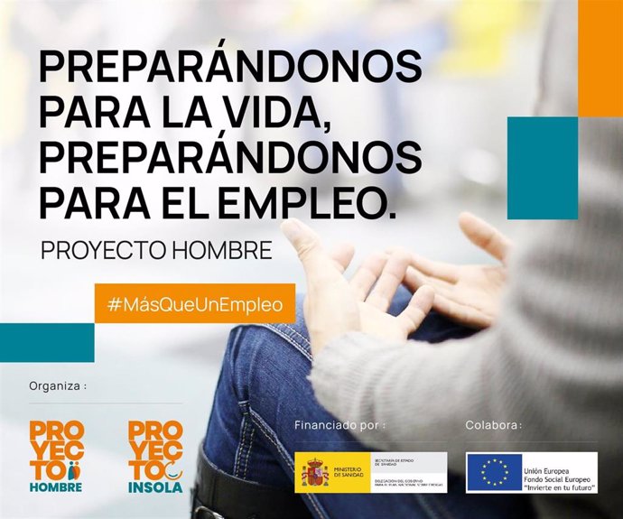 Proyecto Hombre lanza una campaña para promover la inserción sociolaboral de personas en tratamiento por adicciones.